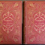 DANTIER Alphonse, Les Femmes dans la societe chretienne, Ouvrage illustre de 4 photogravures et 200 gravures sur bois d'apres les monuments de l'art. T. I-II. Paris 1879. Librairie de Firmin-Didot et Cie.