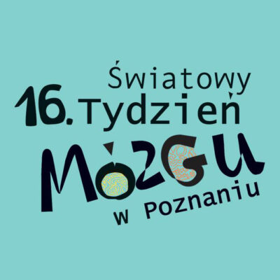 16. Tydzień Mózgu w&nbsp;Poznaniu