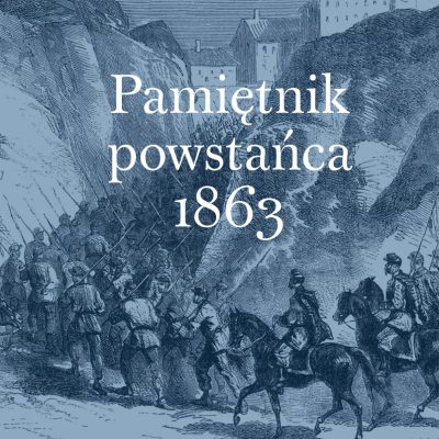 Wokół „Pamiętnika powstańca 1863”