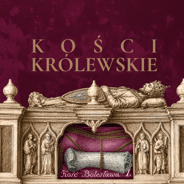 <i>Kości królewskie</i>. Historia, nauka, sztuka, duchowość