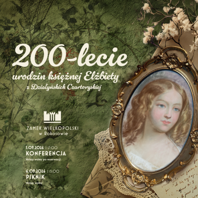200-lecie urodzin księżnej Elżbiety z&nbsp;Działyńskich Czartoryskiej