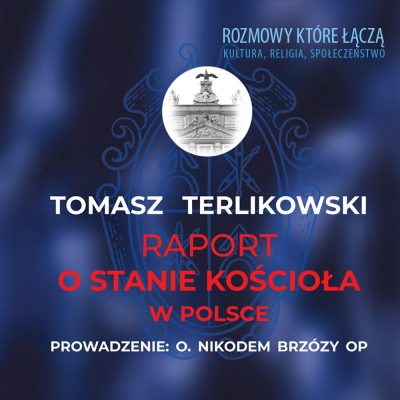 <i>Raport o&nbsp;stanie Kościoła w&nbsp;Polsce</i> – spotkanie z&nbsp;Tomaszem Terlikowskim