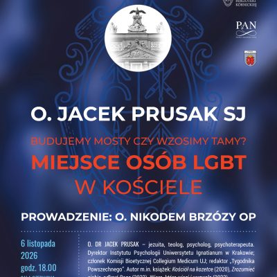 <i>Budujemy mosty czy&nbsp;wznosimy tamy? Miejsce osób LGBT w&nbsp;Kościele</i> – spotkanie z&nbsp;Jackiem Prusakiem SJ